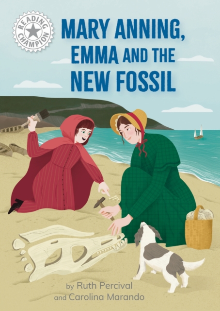 Reading Champion: Mary Anning, Emma and the new Fossil : Independent Reading White 10, Hardback Book