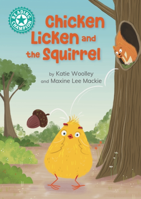 Reading Champion: Chicken Licken and the Squirrel : Independent Reading Turquoise 7, Hardback Book