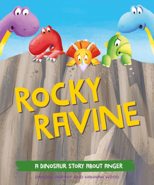 A Dinosaur Story: Rocky Ravine : A dinosaur story about anger, Hardback Book
