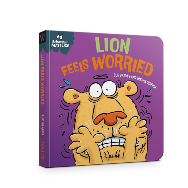 Behaviour Matters: Lion Feels Worried, Board book Book