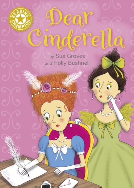 Reading Champion: Dear Cinderella : Independent Reading Gold 9, Hardback Book
