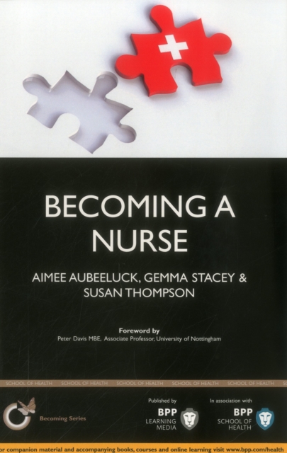 Becoming a Nurse: Is Nursing Really the Career for You? : Study Text, Paperback / softback Book