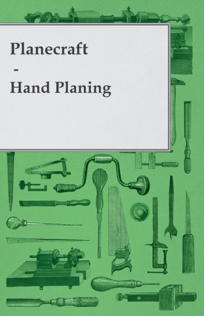 Planecraft - Hand Planing, Paperback / softback Book