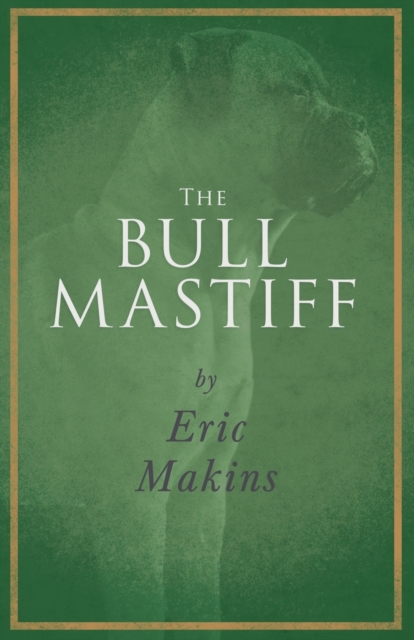 The Bullmastiff, Paperback / softback Book