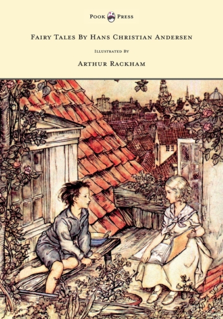 Fairy Tales By Hans Christian Andersen Illustrated By Arthur Rackham, Paperback / softback Book