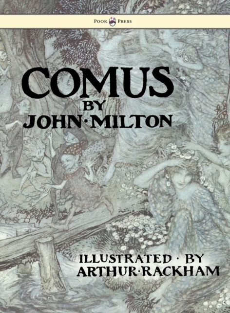 Comus - Illustrated By Arthur Rackham, Hardback Book