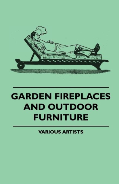 Garden Fireplaces And Outdoor Furniture, Paperback / softback Book