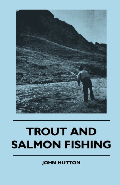 Trout And Salmon Fishing, Paperback / softback Book