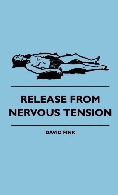 Release From Nervous Tension, Hardback Book