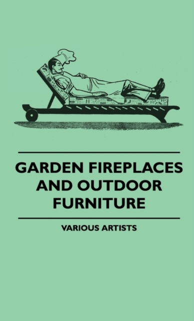 Garden Fireplaces And Outdoor Furniture, Hardback Book