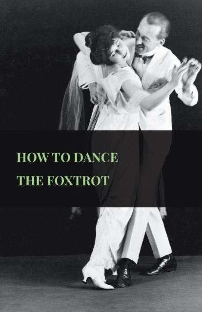 How To Dance The Foxtrot, Paperback / softback Book