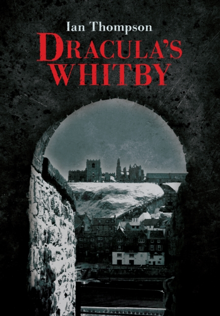 Dracula's Whitby, Paperback / softback Book