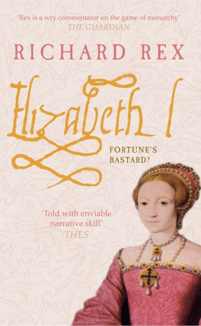Elizabeth I : Fortune's Bastard?, EPUB eBook