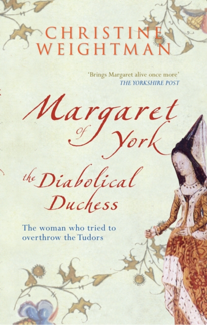 Margaret of York : The Diabolical Duchess, EPUB eBook