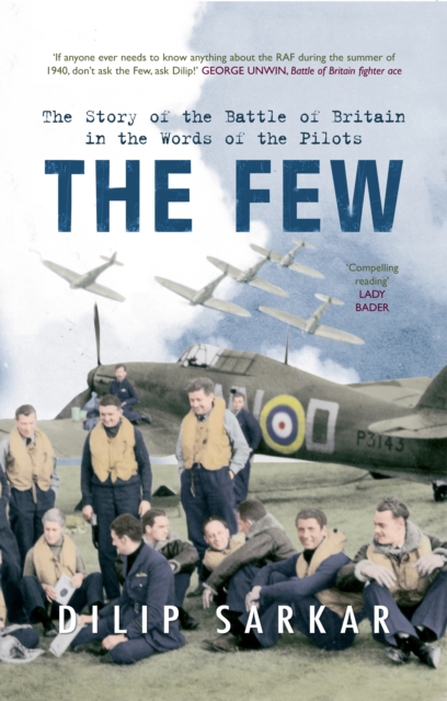 The Few : The Story of the Battle of Britain in the Words of the Pilots, EPUB eBook