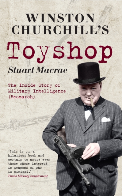 Winston Churchill's Toyshop : The Inside Story of Military Intelligence (Research), EPUB eBook
