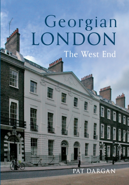 Georgian London : The West End, EPUB eBook