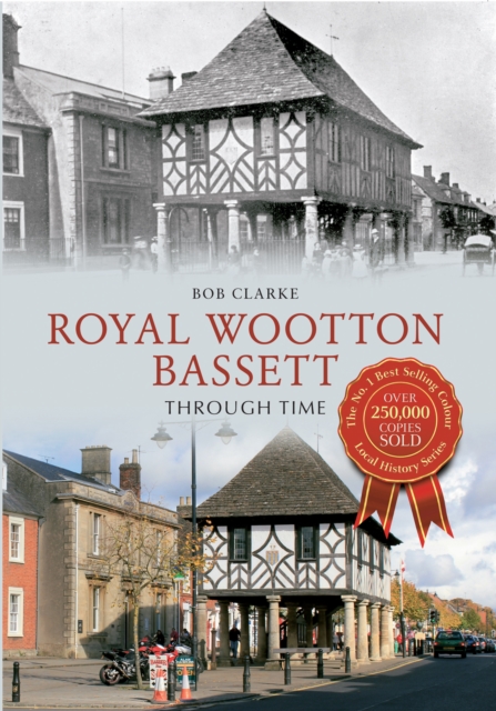Royal Wootton Bassett Through Time, EPUB eBook