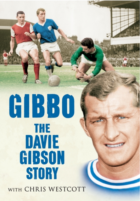 Gibbo - The Davie Gibson Story, EPUB eBook