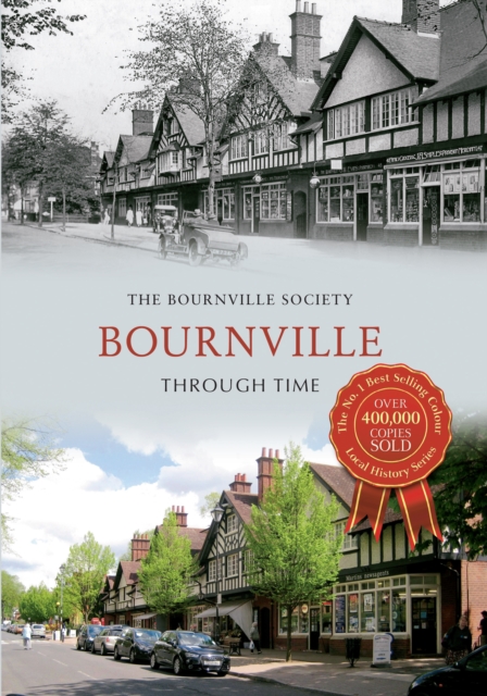 Bournville Through Time, Paperback / softback Book