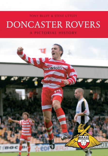 Doncaster Rovers : A Pictorial History, Paperback / softback Book