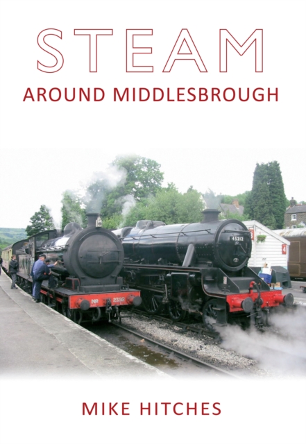 Steam Around Middlesbrough, EPUB eBook