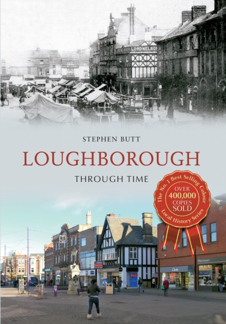 Loughborough Through Time, EPUB eBook