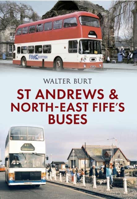 St Andrews and North-East Fife's Buses, Paperback / softback Book