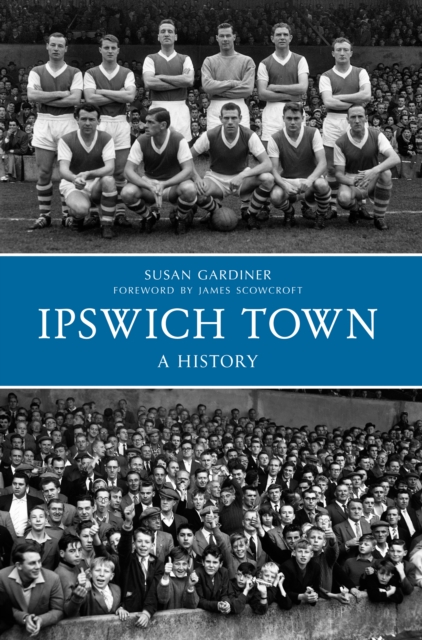 Ipswich Town A History, EPUB eBook
