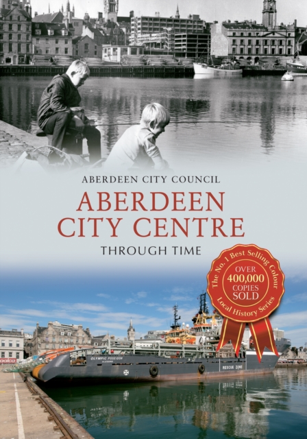 Aberdeen City Centre Through Time, EPUB eBook