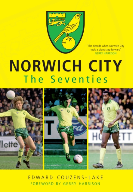 Norwich City The Seventies, EPUB eBook