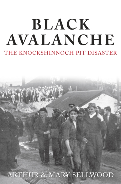 Black Avalanche : The Knockshinnoch Pit Disaster, EPUB eBook