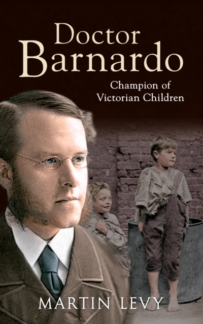 Doctor Barnardo : Champion of Victorian Children, EPUB eBook