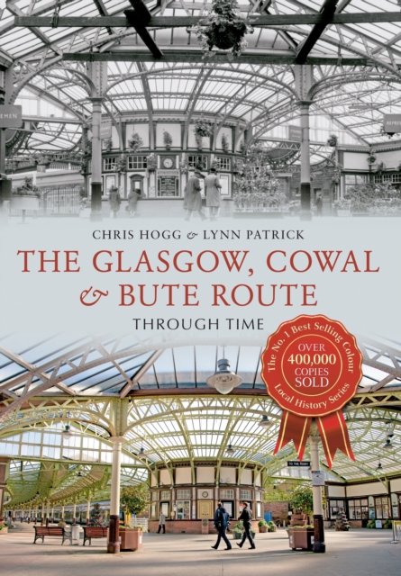 The Glasgow, Cowal & Bute Route Through Time, EPUB eBook