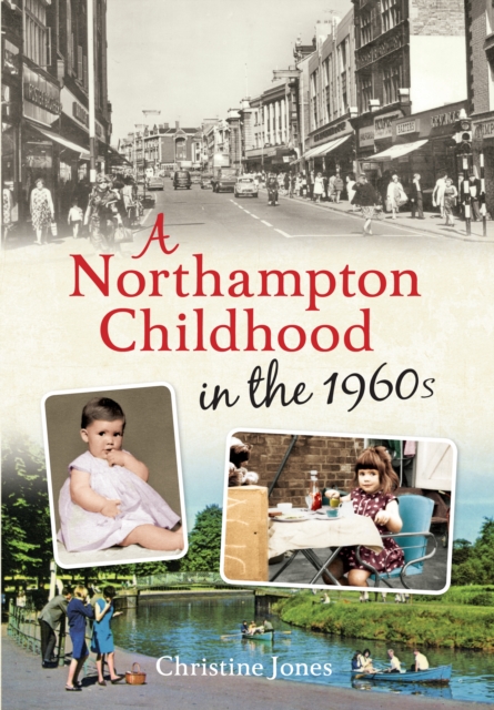 A Northampton Childhood in the 1960s, EPUB eBook