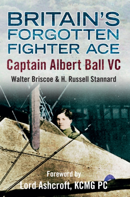 Britain's Forgotten Fighter Ace Captain Ball VC, EPUB eBook