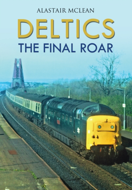 Deltics : The Final Roar, EPUB eBook