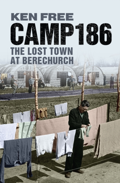 Camp 186 : The Lost Town at Berechurch, EPUB eBook