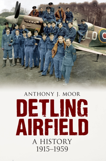 Detling Airfield : A History 1915-1959, EPUB eBook