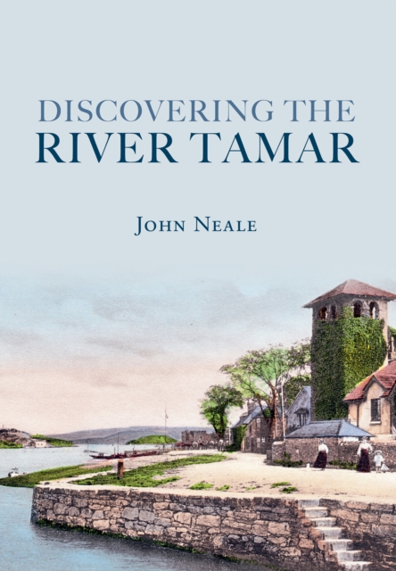 Discovering the River Tamar, EPUB eBook