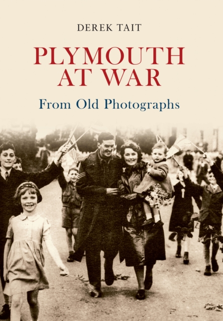 Plymouth at War From Old Photographs, EPUB eBook