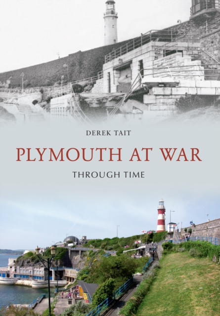 Plymouth at War Through Time, EPUB eBook