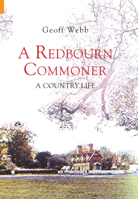 A Redbourn Commoner : A Country Life, EPUB eBook