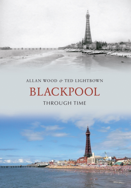 Blackpool Through Time, EPUB eBook
