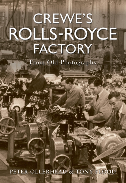 Crewe's Rolls Royce Factory From Old Photographs, EPUB eBook