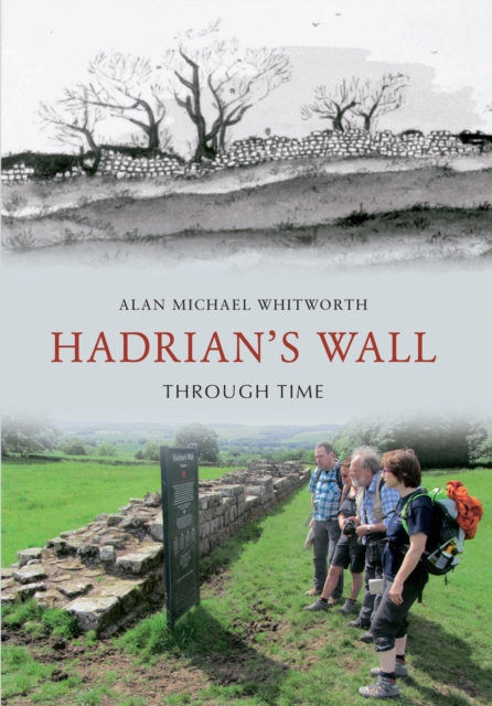 Hadrian's Wall Through Time, EPUB eBook