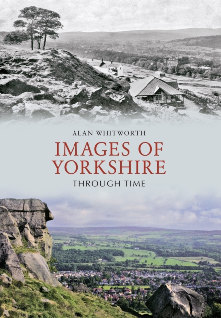 Images of Yorkshire Through Time, EPUB eBook