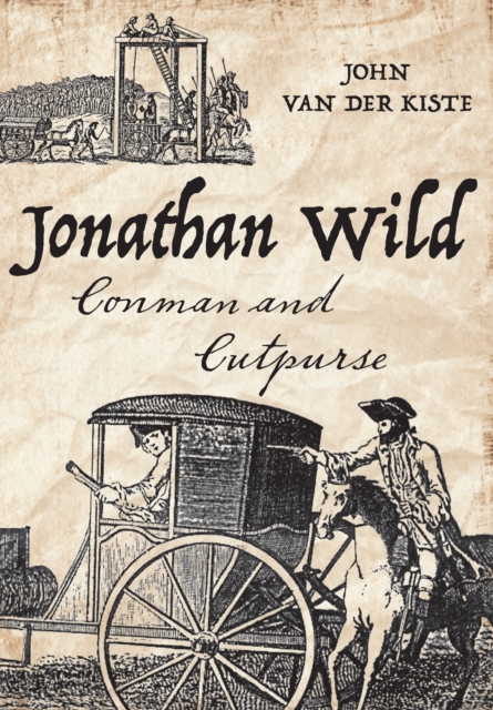 Jonathan Wild : Conman and Cutpurse, EPUB eBook