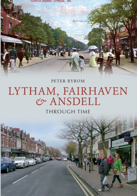 Lytham, Fairhaven & Ansdell Through Time, EPUB eBook