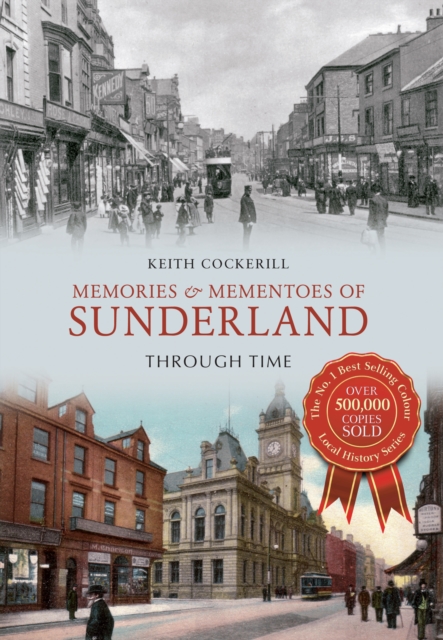 Memories & Mementoes of Sunderland Through Time, EPUB eBook